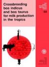 Crossbreeding bos indicus and bos taurus for milk production in the tropics